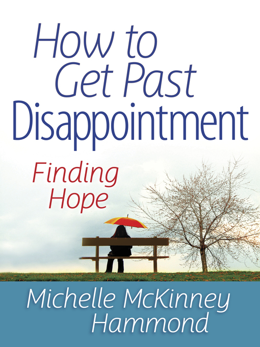 How to Get Past Disappointment